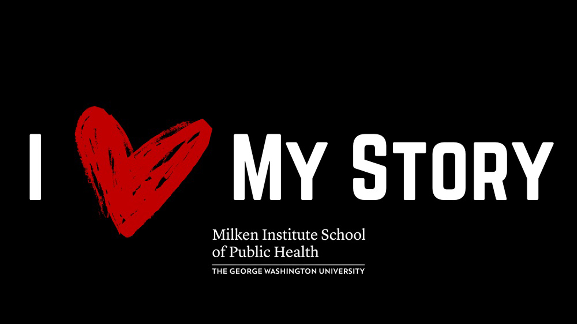 Picture stating I love my story and also includes the GWSPH logo