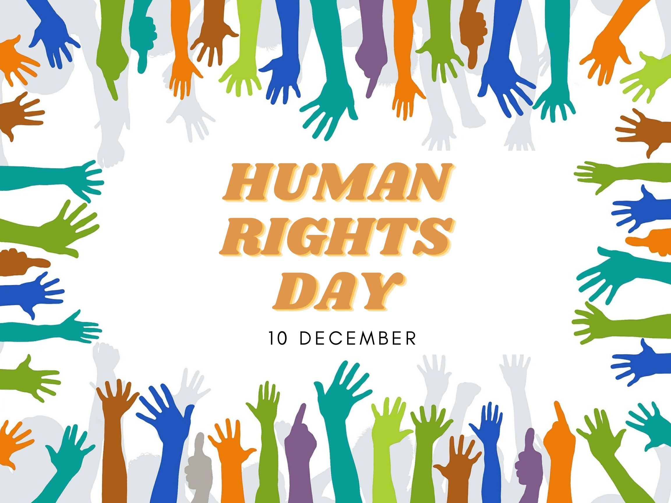 Flyer with colorful hands with "Human Rights Day, Dec 10"