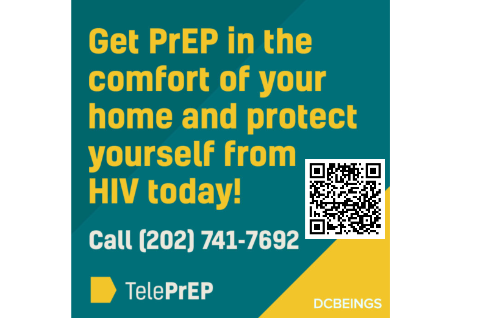 Flyer reads "Ged PrEP in the comfort of your home and protect yourself from HIV today! Call (202)-741-7692. Clicking on picture redirects to website TelePrep